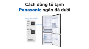 Cach Chinh Nhiet Do Tu Lanh Ngan Da Duoi Panasonic