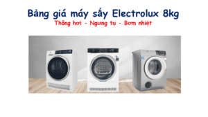 Bảng báo giá máy sấy quần áo Electrolux 8kg