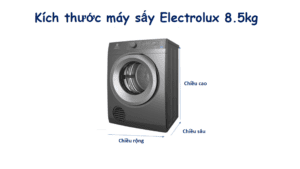 Kích thước máy sấy Electrolux 8.5kg