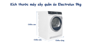 Kích thước máy sấy Electrolux 9kg
