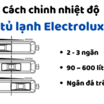 Cách điều chỉnh nhiệt độ tủ lạnh Electrolux | 2 – 3 ngăn, 90~700L