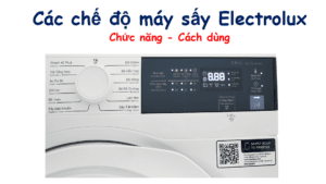 Các chế độ máy sấy quần áo Electrolux