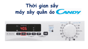 Thời gian sấy của máy sấy quần áo Candy