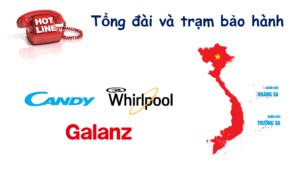 Số tổng đài & trạm bảo hành Candy – Whirpool – Galanz