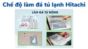 Chế độ làm đá tự động trên tủ lạnh Hitachi: lợi ích, cách dùng