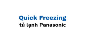 Gioi Thieu Che Do Quick Freezing Tren Tu Lanh Panasonic
