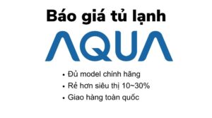 Bảng báo giá tủ lạnh Aqua
