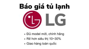 Bảng báo giá tủ lạnh LG