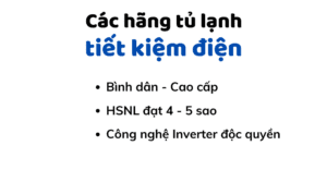 Nen Mua Tu Lanh Hang Nao Tiet Kiem Dien