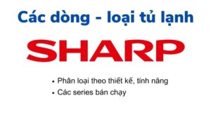Các dòng, loại tủ lạnh Sharp