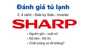 Danh Gia Tu Lanh Sharp