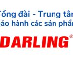Tổng đài và trung tâm bảo hành Darling trên toàn quốc