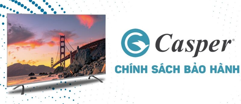 chính sách bảo hành tivi Casper 75 inch