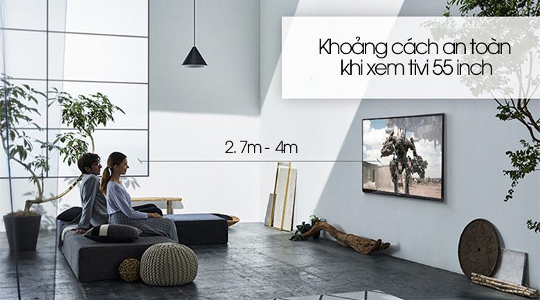 Khoảng cách an toàn khi xem tivi 55 inch