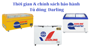 Thời gian và chính sách bảo hành tủ đông Darling