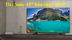 tivi sony 43 inch bán chạy 2019
