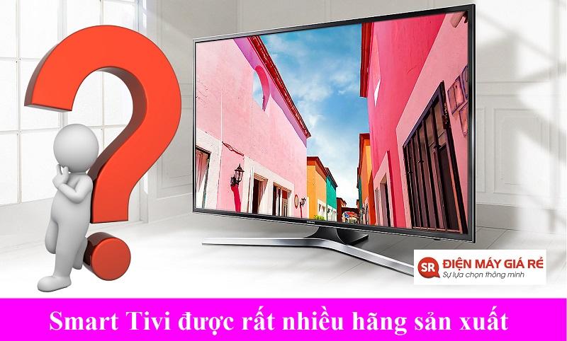 Có những hãng samrt tivi gì?