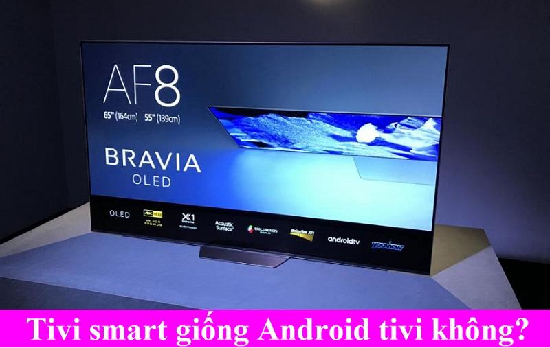 Phân biệt Smart tivi với android tivi