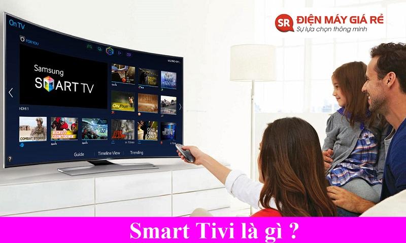 Smart tivi là gì