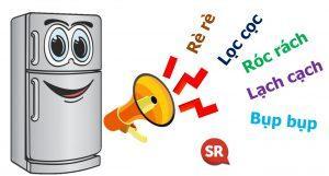 tu lanh keu loc coc, lach canh, bup bup