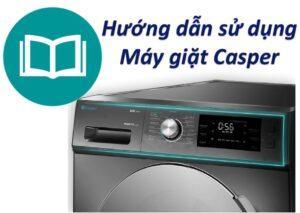 huong dan su dung may giat casper chi tiết
