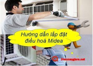 Hướng dẫn lắp đặt điều hoà Midea