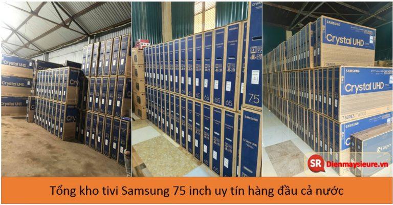 4. Địa chỉ uy tín mua tivi Samsung 75 inch rẻ nhất