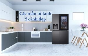 Các mẫu tủ lạnh 2 cánh đẹp
