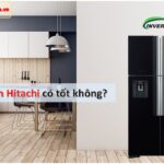 Đánh giá tủ lạnh Hitachi có tốt, nên mua không? của nước nào?