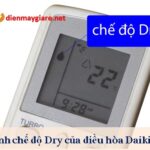 Chỉnh chế độ Dry (hút ẩm) của điều hòa Daikin ngày mưa nồm
