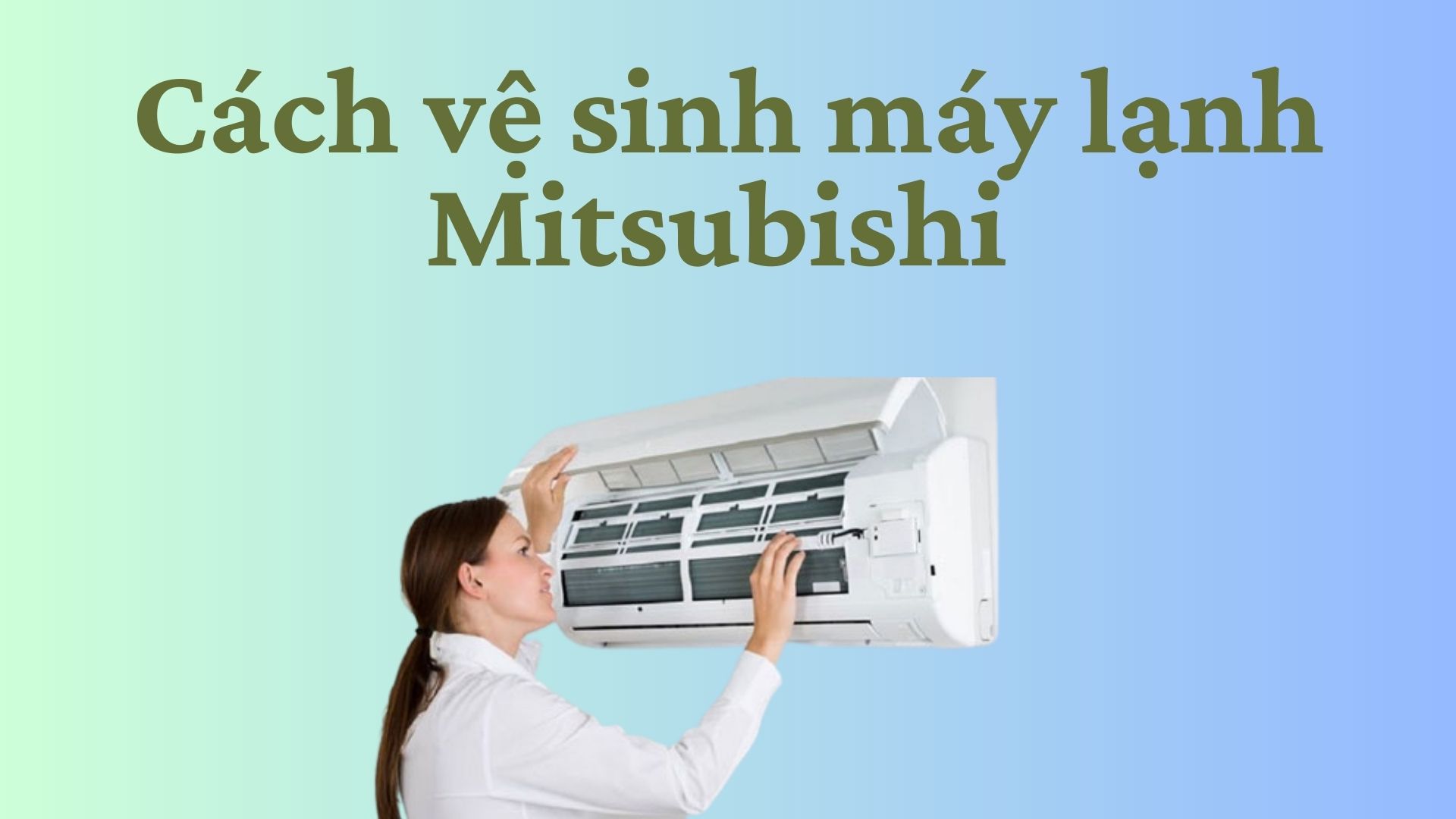 Làm thế nào để lau chùi sạch sẽ lớp vỏ ngoài của máy lạnh Mitsubishi Heavy Industries?
