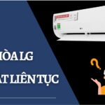 7 nguyên nhân điều hòa LG tự bật tắt liên tục | Cách khắc phục