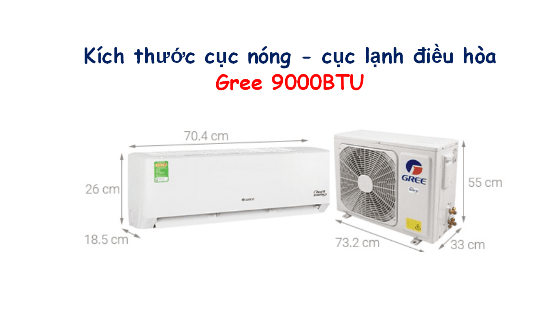 Kích Thước điều Hoà Gree 9000 BTU: Dàn Nóng, Dàn Lạnh