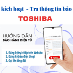 Cách kích hoạt bảo hành Toshiba | Tra cứu thông tin bảo hành