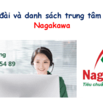 Số tổng đài và danh sách trung tâm bảo hành Nagakawa