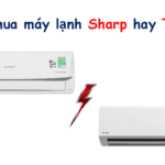 So sánh máy lạnh Sharp và Toshiba: Mua loại nào tốt hơn?