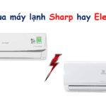 So sánh máy lạnh Sharp và Electrolux: Mua loại nào tốt hơn?