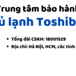Số tổng đài và trung tâm bảo hành tủ lạnh Toshiba Việt Nam
