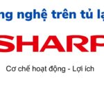 Tìm hiểu công nghệ trên tủ lạnh Sharp: Extra Eco, Extra Cool…