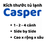 Thông số kích thước tủ lạnh Casper: 1 – 2 – 4 cánh, Side by Side