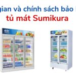 Chính sách và thời gian bảo hành tủ mát SK Sumikura (2023)