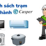 Số tổng đài và danh sách trạm bảo hành Casper toàn quốc